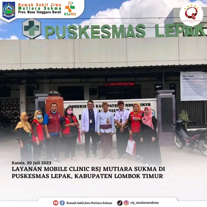 LAYANAN MOBILE CLINIC RSJ MUTIARA SUKMA DI PUSKESMAS LEPAK, KABUPATEN LOMBOK TIMUR